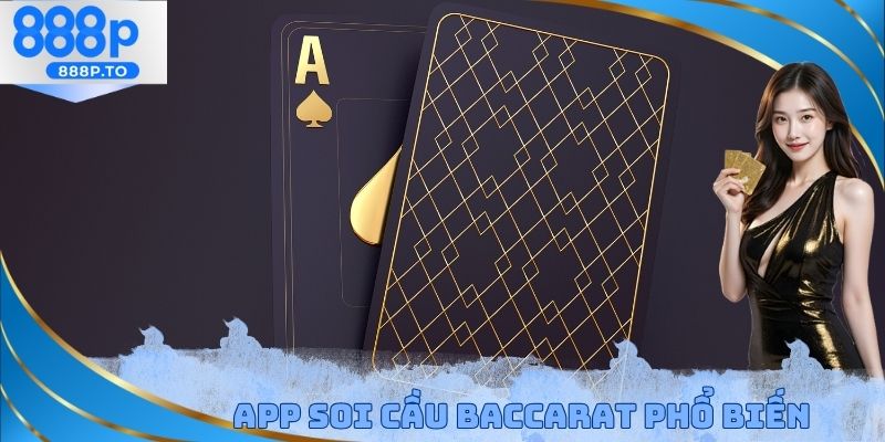 App Soi Cầu Baccarat 888P - Một Số Cái Tên Tiêu Biểu Nhất - playmarble.lol