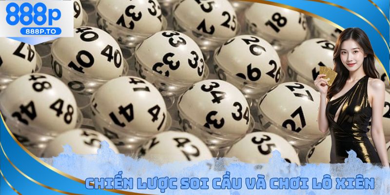 Lô Xiên Là Gì - Hướng Dẫn Tính Tiền Và Chiến Thuật Hiệu Quả - playmarble.lol