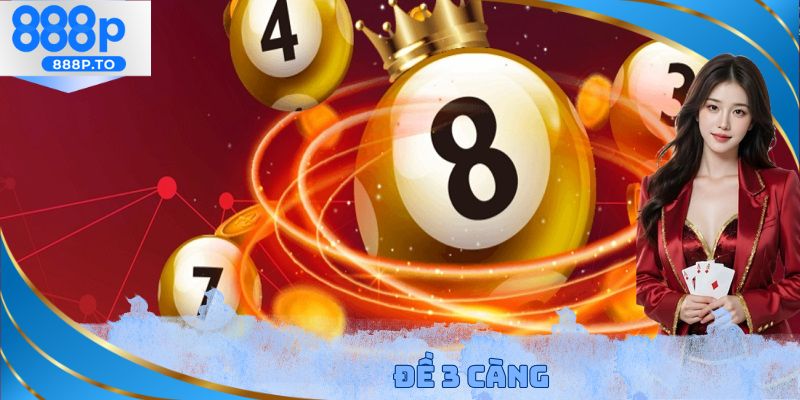 Đề 3 Càng 888P - Cách Chơi Chuẩn Xác Cho Thành Viên Mới - playmarble.lol