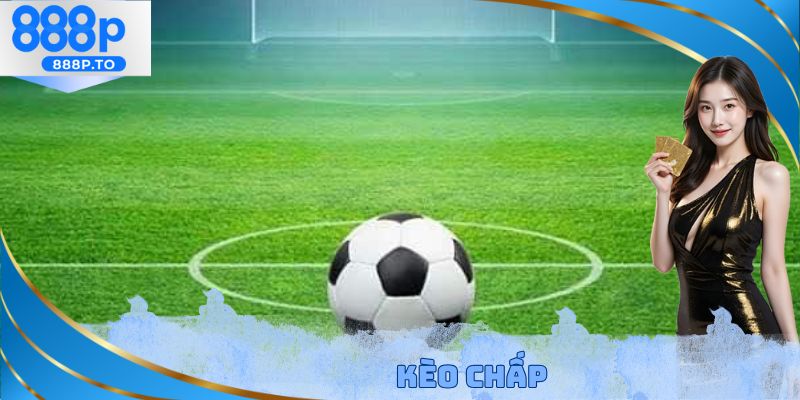 Kèo Chấp - Hình Thức Đặt Cược Hấp Dẫn Với Tỷ Lệ Thưởng Cao - playmarble.lol
