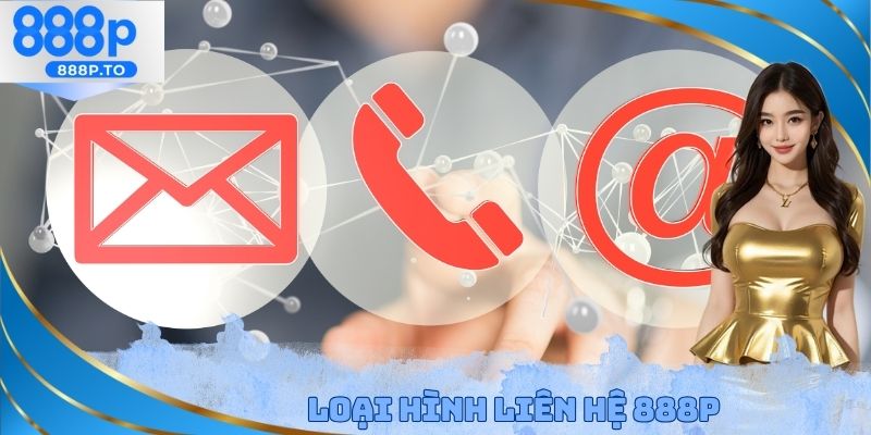 Liên Hệ 888P - Hỗ Trợ Giải Quyết 100% Các Vấn Đề Gặp Phải - playmarble.lol
