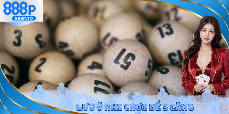 Đề 3 Càng 888P - Cách Chơi Chuẩn Xác Cho Thành Viên Mới - playmarble.lol
