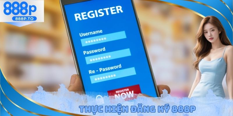Đăng Ký 888P - Nghiên Cứu Cách Tạo Tài Khoản Chính Thức - playmarble.lol