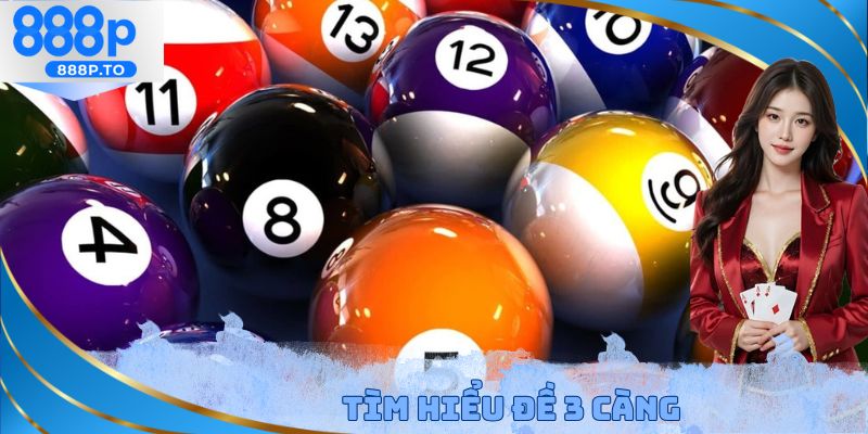 Đề 3 Càng 888P - Cách Chơi Chuẩn Xác Cho Thành Viên Mới - playmarble.lol